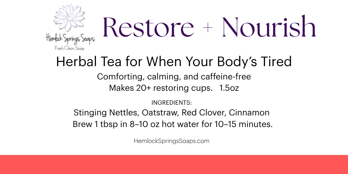 Restore + Nourish | Nourishing Herbal Tea for Energy & Daily Support