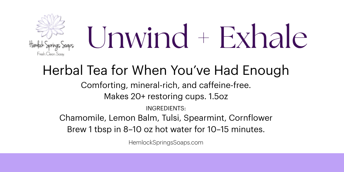 Unwind + Exhale | Calming Herbal Tea for Relaxation & Sleep Support
